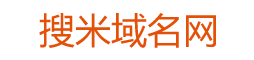 搜米網 - 域名搶注-域名注冊_老域名搶注_域名交易上SouMi.CN